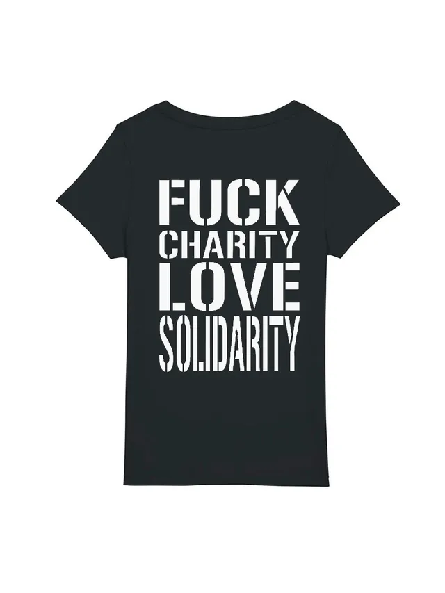 dna merch Fuck Charity Love Solidarity T-Shirt Damen Schwarz