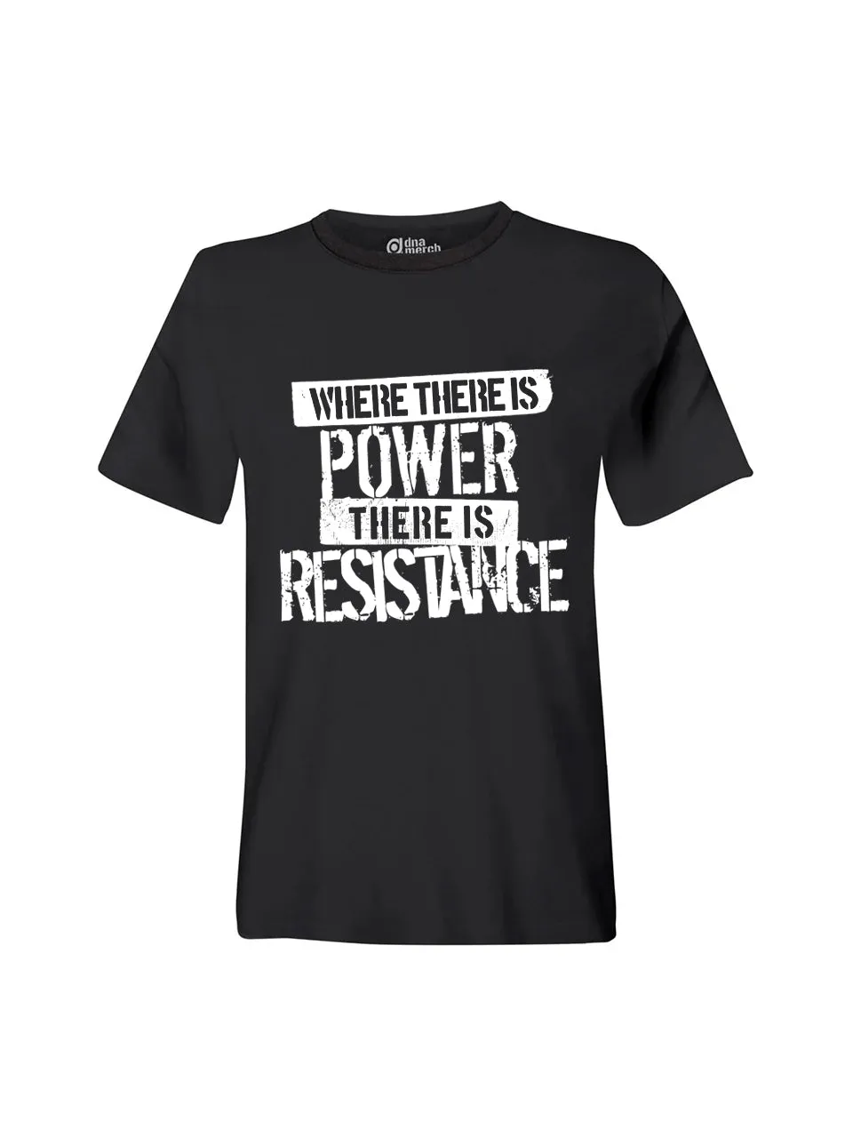 dna merch Power and Resistance T-Shirt Unisex