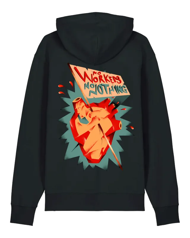 dna merch No Workers No Nothing Hoodie Front Backprint