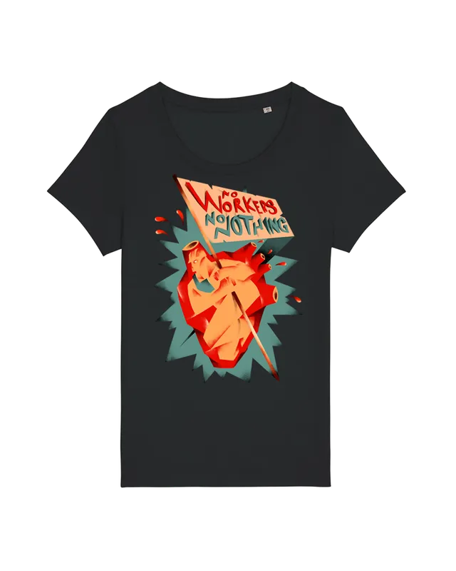 dna merch No Workers No Nothing T-Shirt Damen