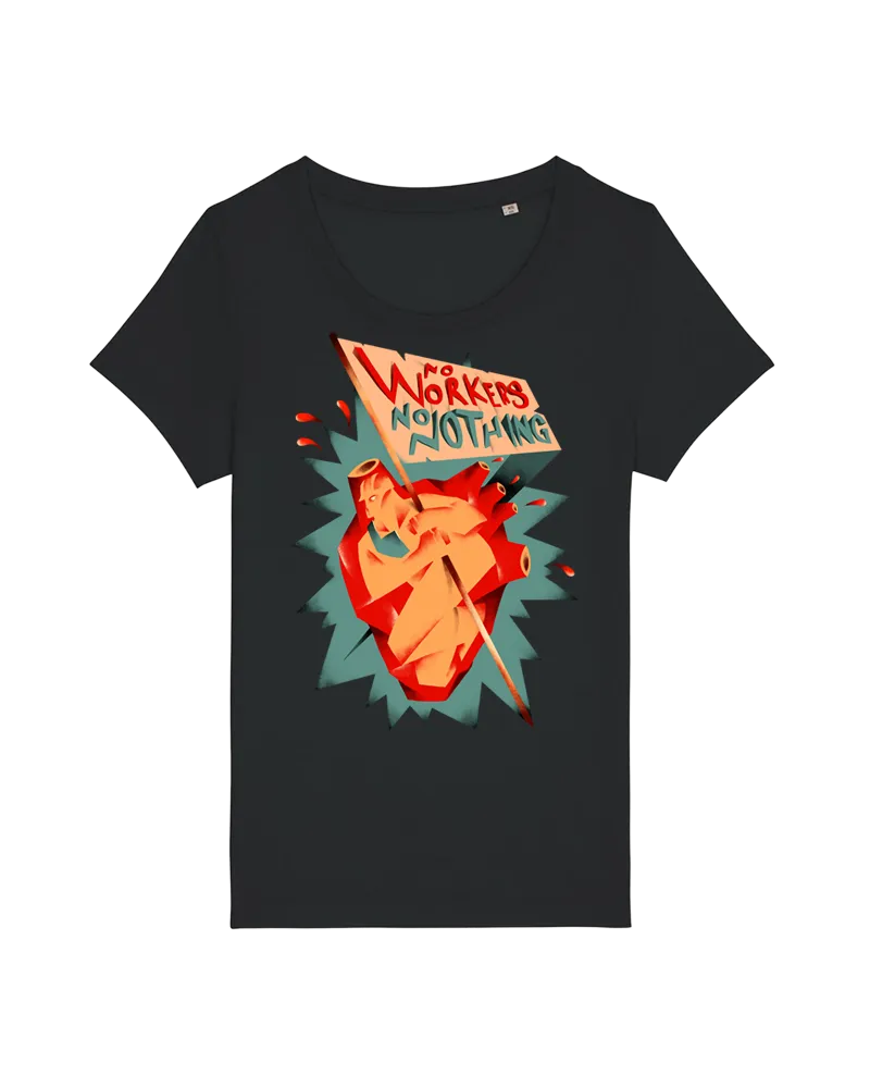 dna merch No Workers No Nothing T-Shirt Damen Weiß Biobaumwolle