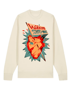 dna merch No Workers No Nothing Sweatshirt Biobaumwolle