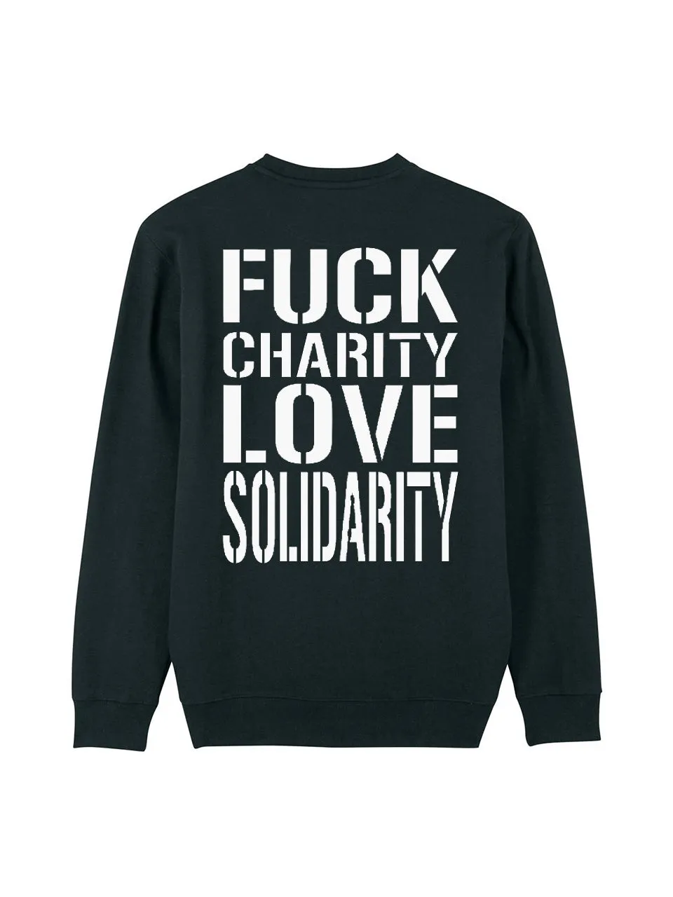 dna merch Fuck Charity Love Solidarity Sweatshirt schwarz